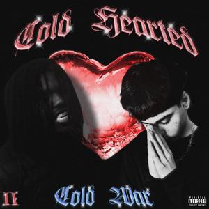 Cold Hearted II: Cold War (Explicit)