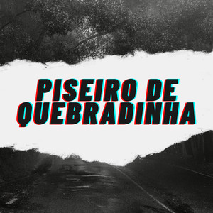 Piseiro De Quebradinha