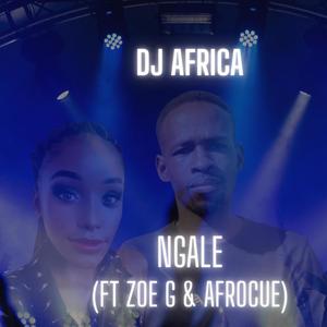 Ngale (feat. Zoe G & AfroCue)