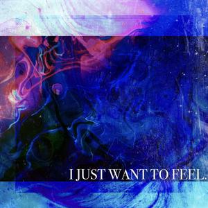 ijustwanttofeel