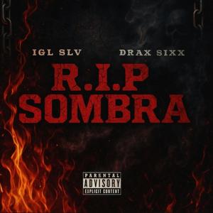 RIP SOMBRA (Explicit)