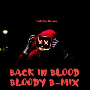 Back In Blood Bloody B-Mix (Explicit)