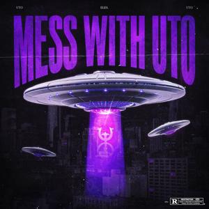 Mess with UTO (Explicit)