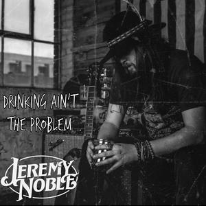 Drinking Ain't The Problem