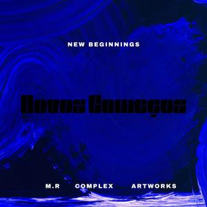 Novos Comęcos (New Beginnings)