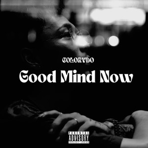 Good Mind Now (Explicit)