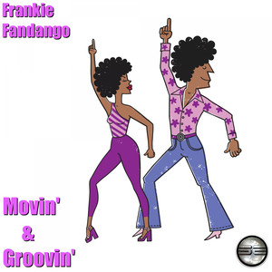 Movin' & Groovin' (2020 Rework)