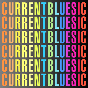 Current Bluesic (Live) [Explicit]