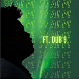 P! A! P! (feat. Dub 9)