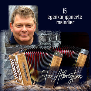 Tor Albrigtsen - 15 egenkomponerte melodier