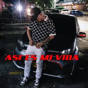 Asi Es Mi Vida (Explicit)
