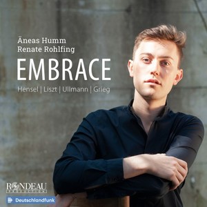 Embrace: Songs by Hensel, Liszt, Ullmann, Grieg