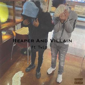 Reaper And Villain (feat. Twiz) [Explicit]