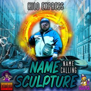 Name Sculpture (Name Calling) [Explicit]