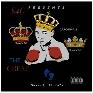 THE GREAT (feat. SAYSO x LUL EAZY) [Explicit]