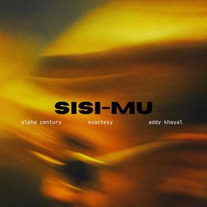 Sisi Mu (feat. Exactesy & Addy Khayal)