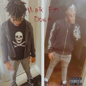 Walk Em Down (feat. Backend Ky) (Explicit)