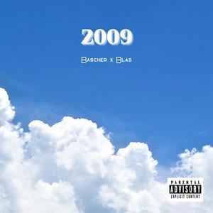 2009 (feat. BLAS) (Explicit)