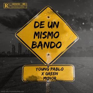 De Un Mismo Bando (feat. Green Mynor) (Explicit)