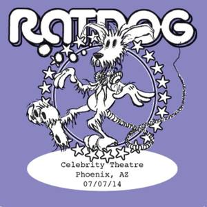 Bob Weir & RatDog Live! - 07/07/14 - Celebrity Theatre - Phoenix, AZ