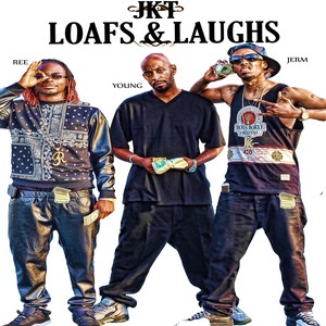 Loafs & Laughs (Explicit)