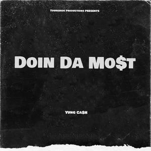 Doin Da Mo$t (Explicit)