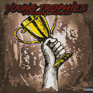 Young Trophies (feat. BeezyKidd) (Explicit)