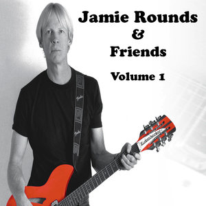 Jamie Rounds & Friends, Vol. 1