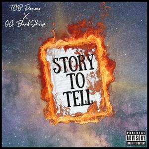 Story To Tell (feat. O.G. BlackSheep) [Explicit]