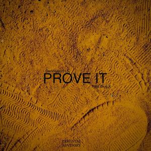 Prove it (feat. Blue K) [Explicit]