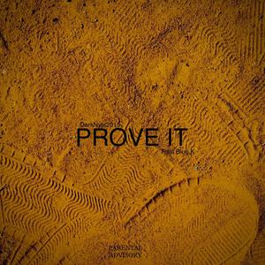 Prove it (feat. Blue K) (Explicit)