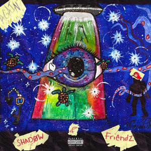 SHAD0W & Friendz (Explicit)