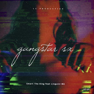 Gangstar Sx (feat. Linguini ma) [Explicit]