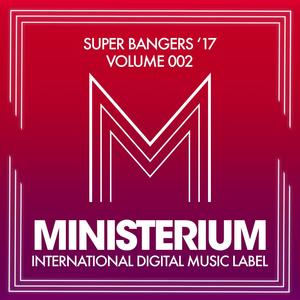 Super Bangers '17 (Volume 002)