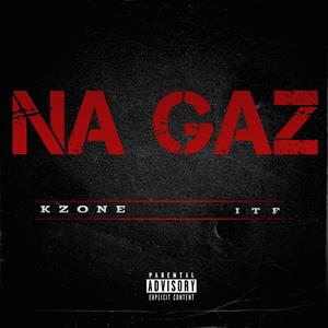 NA GAZ (feat. ITF Roots & ae7studio) (Explicit)