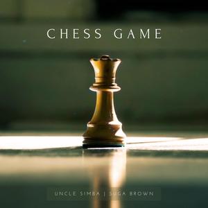 Chess Game (feat. Uncle Simba)