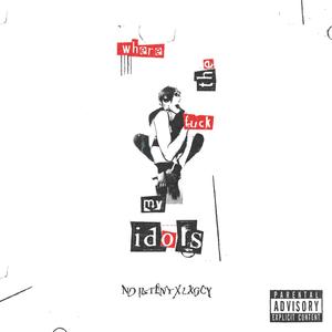 Idols (feat. Lxgcy) (Explicit)