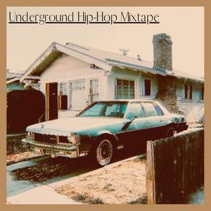 Underground Hip-Hop Mixtape (Explicit)