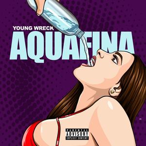 Aquafina (Explicit)