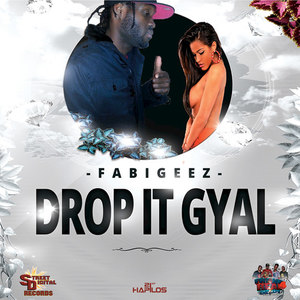 Drop It Gyal - Single