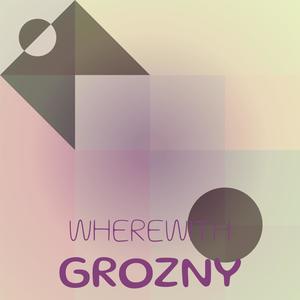 Wherewith Grozny