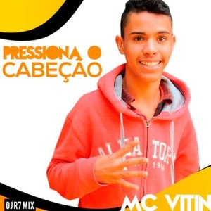 Pressiona o Cabeção (DJ R7 Mix)