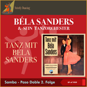 Tanzen mit Béla Sanders - Samba - Paso Doble 2. Folge (EP of 1959)