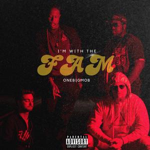 I'M WITH THE FAM (feat. TVM Killa, Nick Atkinson, Shattered Legend & Landon McClellan) (Explicit)