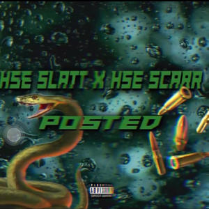 Posted (feat. HSE Scarr) [Explicit]