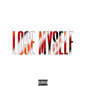 Lose Myself (Explicit)