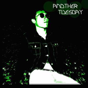 Another Tuesday (Explicit)