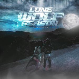 LONE WOLF SEASON: Let The Howling Begin (Explicit)