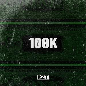 100K (feat. Rzt) [Explicit]