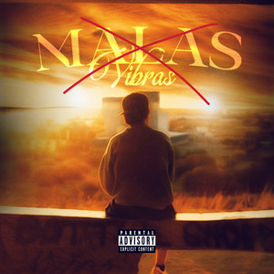 Malas Vibras (Explicit)